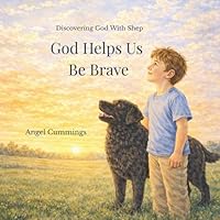 God Helps Us Be Brave (Discovering God with Shep) B0H2RX6VCB Book Cover