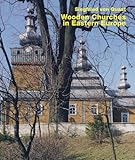 holzkirchen wetter bergfex  Wooden Churches in Eastern Europe