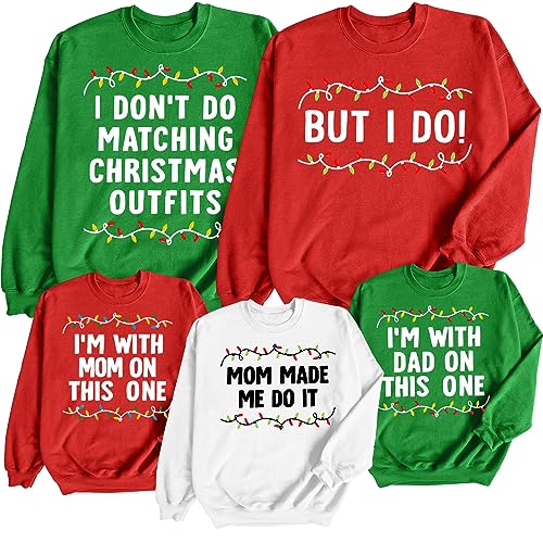 I Don't Do Matching Christmas Outfits But I Do Sweatshirts, Family Matching Sweater Holiday Xmas Vacation Outfits3