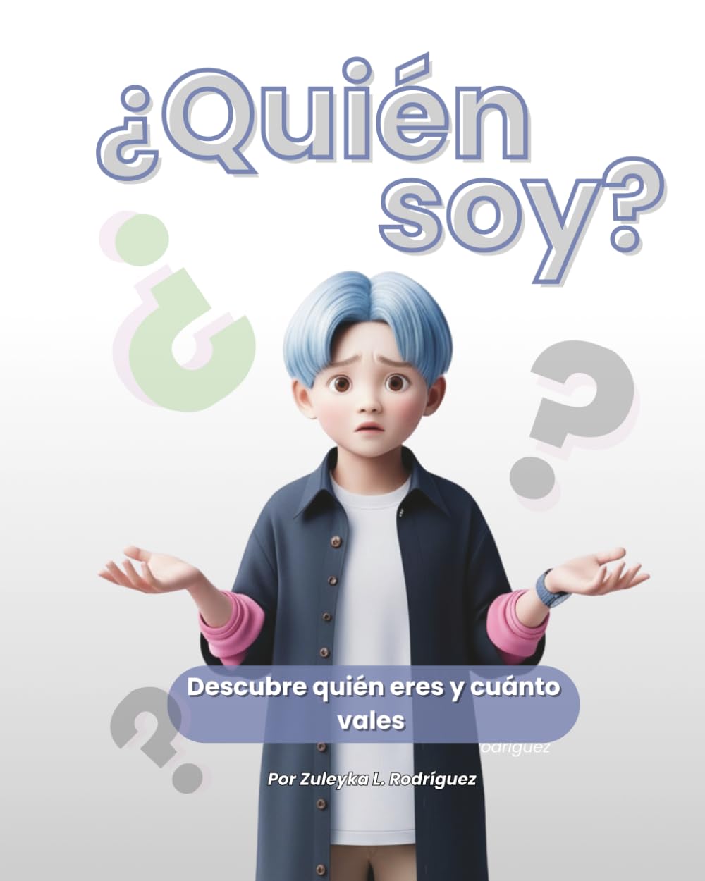 ¿Quién soy?: descubriendo mi identidad y valor (Ian y Mica -Descubriendo quién soy)