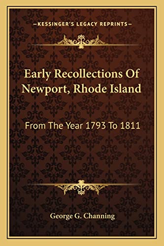 Early Recollections Of Newport, Rhode Island: From The Year 1793 To 1811