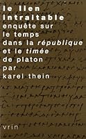 Le Lien Intraitable: Enquete Sur Le Temps Dans La Republique de Platon 271161512X Book Cover