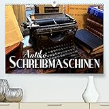 Antike Schreibmaschinen (Premium, hochwertiger DIN A2 Wandkalender 2023, Kunstdruck in Hochglanz): Nostalgische Bilder alter Schreibmaschinen erzählen ... 14 Seiten ) (CALVENDO Hobbys)