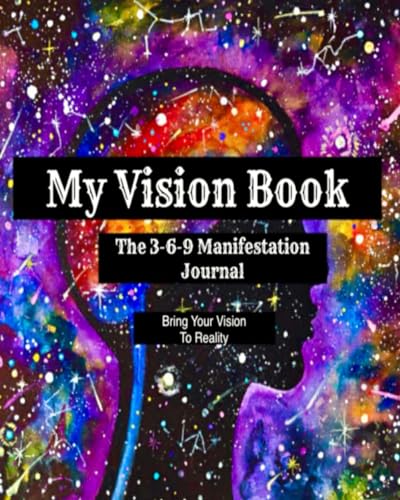 My Vision Book: The Official 3-6-9 Manifestation Journal