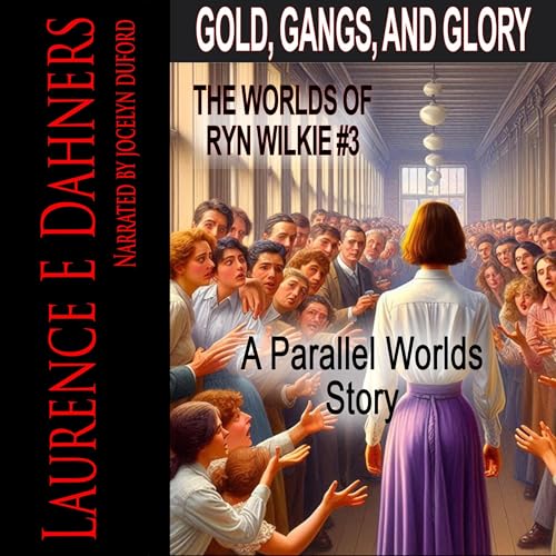 Gold, Gangs, and Glory by Laurence Dahners episode artwork