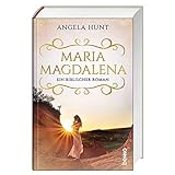 Maria Magdalena: Ein biblischer Roman - Angela Hunt Übersetzer: Eva Weyandt 