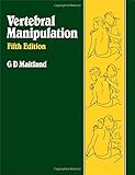 By G.D. Maitland - Vertebral Manipulation (5th Edition) (1986-03-16) [Paperback]