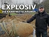 Explosiv - Die Kampfmittelräumer