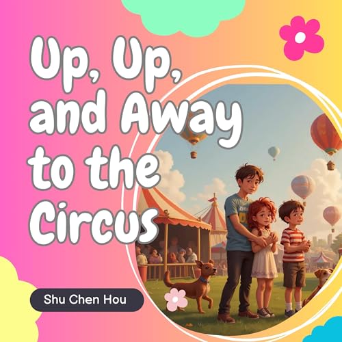 Up, Up, and Away to the Circus! : Shu Chen Hou episode artwork