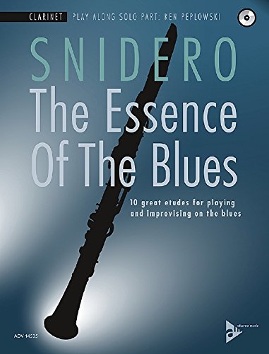 The Essence Of The Blues -- Clarinet In B-Flat: 10 Great Etudes For Playing And Improvising On The Blues, Book & Cd (Advance Music) #TOP1