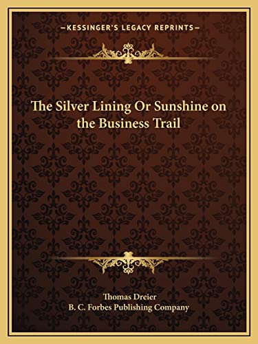 The Silver Lining Or Sunshine on the Business Trail