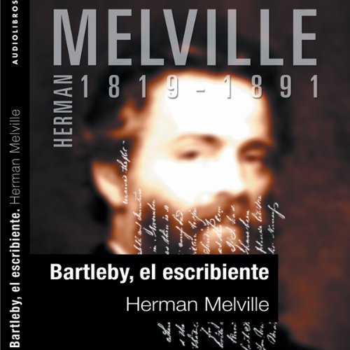Bartleby, el escribiente [Bartleby the Scrivener]