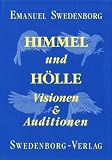 Himmel und Hölle: Visionen & Auditionen by Swedenborg, Emanuel; Horn, Friedemann