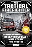 The Tactical Firefighter