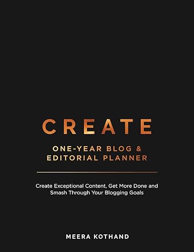 CREATE Blog and Editorial Planner: Create Exceptional Content, Get More