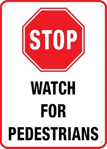 Stop Watch For Pedestrians Warning Metal Sign Tin Signs Aluminum Plaque For Outdoors Use Yard Farm Fence Home Wall Decor 8x12inch