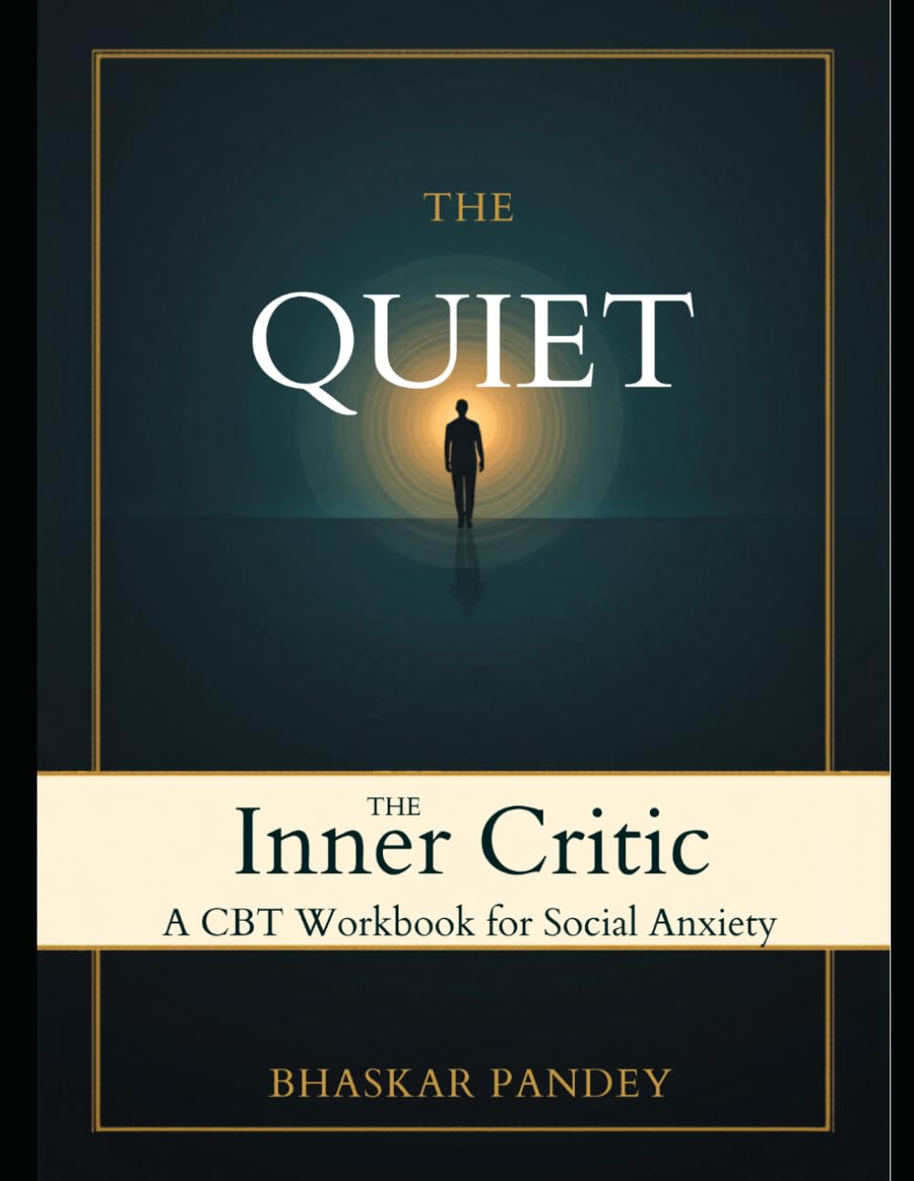 Quiet the Inner Critic: A CBT Workbook for Social Anxiety: Practical exercises, proven strategies, and compassionate guidance to help you step boldly into the world. (Mind Recode Series)