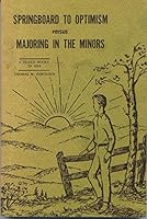 Springboard to optimism versus majoring in the minors;: A dozen books in one B0007F0NA0 Book Cover