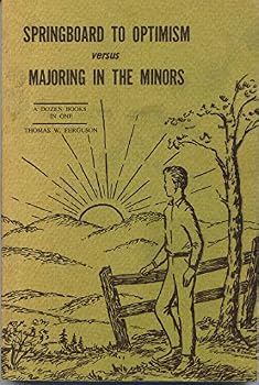 Paperback Springboard to optimism versus majoring in the minors;: A dozen books in one Book
