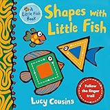 Shapes with Little Fish: (A Rhyming Board Book for Babies and Toddlers to Learn Shapes - Featuring Under-the-Sea Ocean Animals)