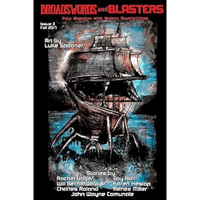 Broadswords and Blasters Issue 3: Pulp Magazine with Modern Sensibilities