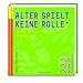 Produktbild Alter spielt keine Rolle - außer man ist ein Rotwein.: 222 Sprüche für Junggebliebene (Geschenkbücher für Erwachsene)