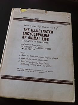 The Illustrated Encyclopedia of Animal Life - Volume I: The Animal Kingdom