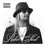 Rebel Soul by Kid Rock (2012-11-19)