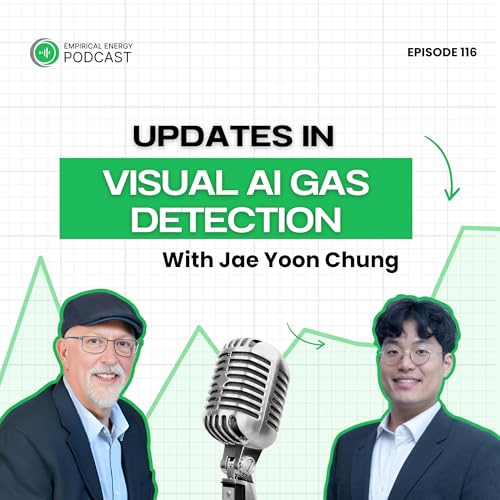 Updates in Visual AI Gas Detection | Jae Yoon Chung | Empirical Energy | EP 116
