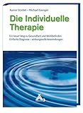 Die Individuelle Therapie: Ein neuer Weg zu Gesundheit und Wohlbefinden Einfache Diagnose - wirkungsvolle Anwendungen