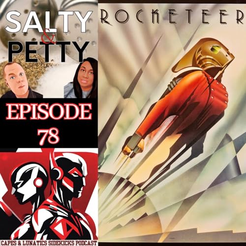 Salty & Petty Ep #78: The Rocketeer & The Arby's Burger Podcast Por  arte de portada