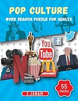 Pop Culture Word Search Puzzle for Adults: 55 Fun and Nostalgic Puzzles Featuring 800 Words from Movies, Music, Celebrities, TV Shows, and More B0F5LYP3X4 Book Cover