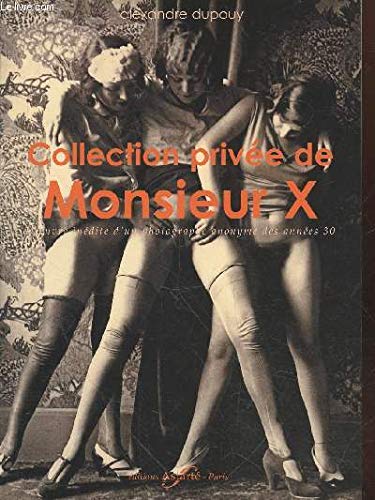 Collection privée de Monsieur X Mass Market Paperback – 1 Jan. 2007