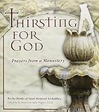 Thirsting for God: Prayers from a Monastery