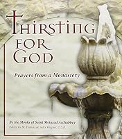 Thirsting for God: Prayers from a Monastery 0870294601 Book Cover