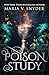 Produktbild Poison Study (The Chronicles of Ixia): Discover the spellbinding fantasy romance sensation, filled with passion and enchantment, for 2024