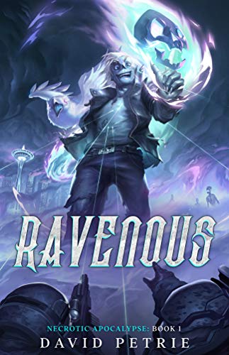 Ravenous: A Zombie Apocalypse LitRPG (Necrotic Apocalypse Book 1) (English Edition)