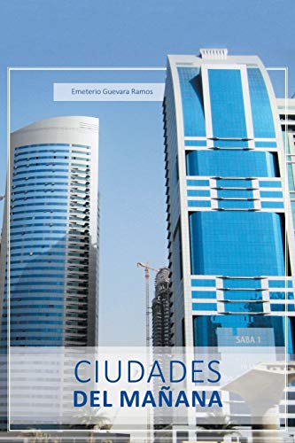Ciudades del Mañana (Spanish Edition)