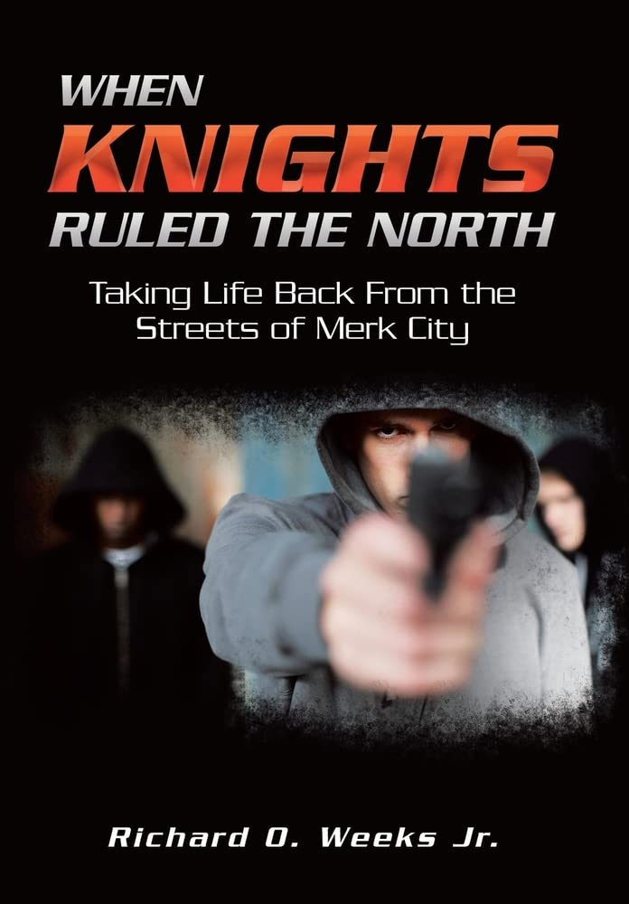 When Knights Ruled the North: Taking Life Back from the Streets of Merk City