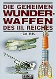 Die geheimen Wunderwaffen des III. Reiches