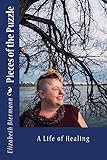 Pieces of the Puzzle: A Life of Healing