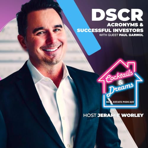 DSCR, acronyms and successful investors | Paul Garwol