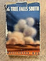 THE TREE FALLS SOUTH B0010KUZOA Book Cover