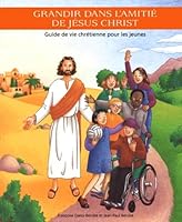 Grandir dans l'amitié de Jésus Christ (NOVALIS) 2895070865 Book Cover