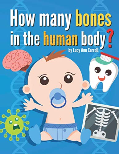How Many Bones in the Human Body?: Do We Only Use 10% of Our Brain? What is the Strongest Part of Our Body? The Most Shocking and Crazy Facts about ... Will Blow Your Mind! (Human Facts for You)