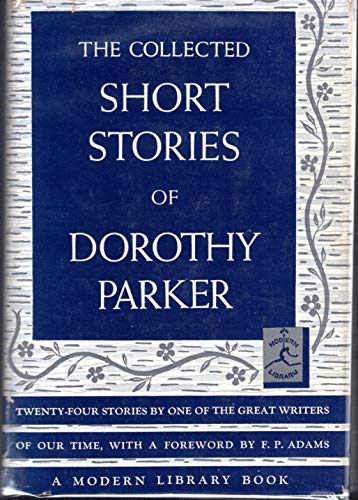 The Collected Short Stories of Dorothy Parker B001ALJZFE Book Cover