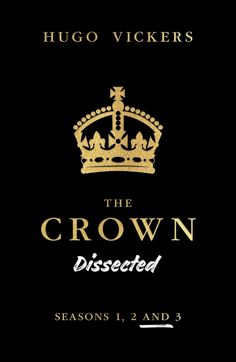 The Crown Dissected: An Analysis of the Netflix Series The Crown Seasons 1, 2 and 3