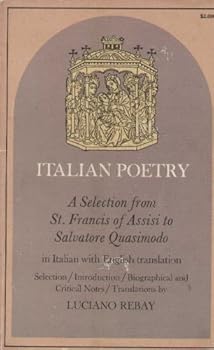 Paperback Italian poetry: A selection from St. Francis of Assisi to Salvatore Quasimodo, in Italian with English translation Book