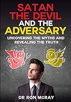 Satan, The Devil and The Adversary 1492367710 Book Cover