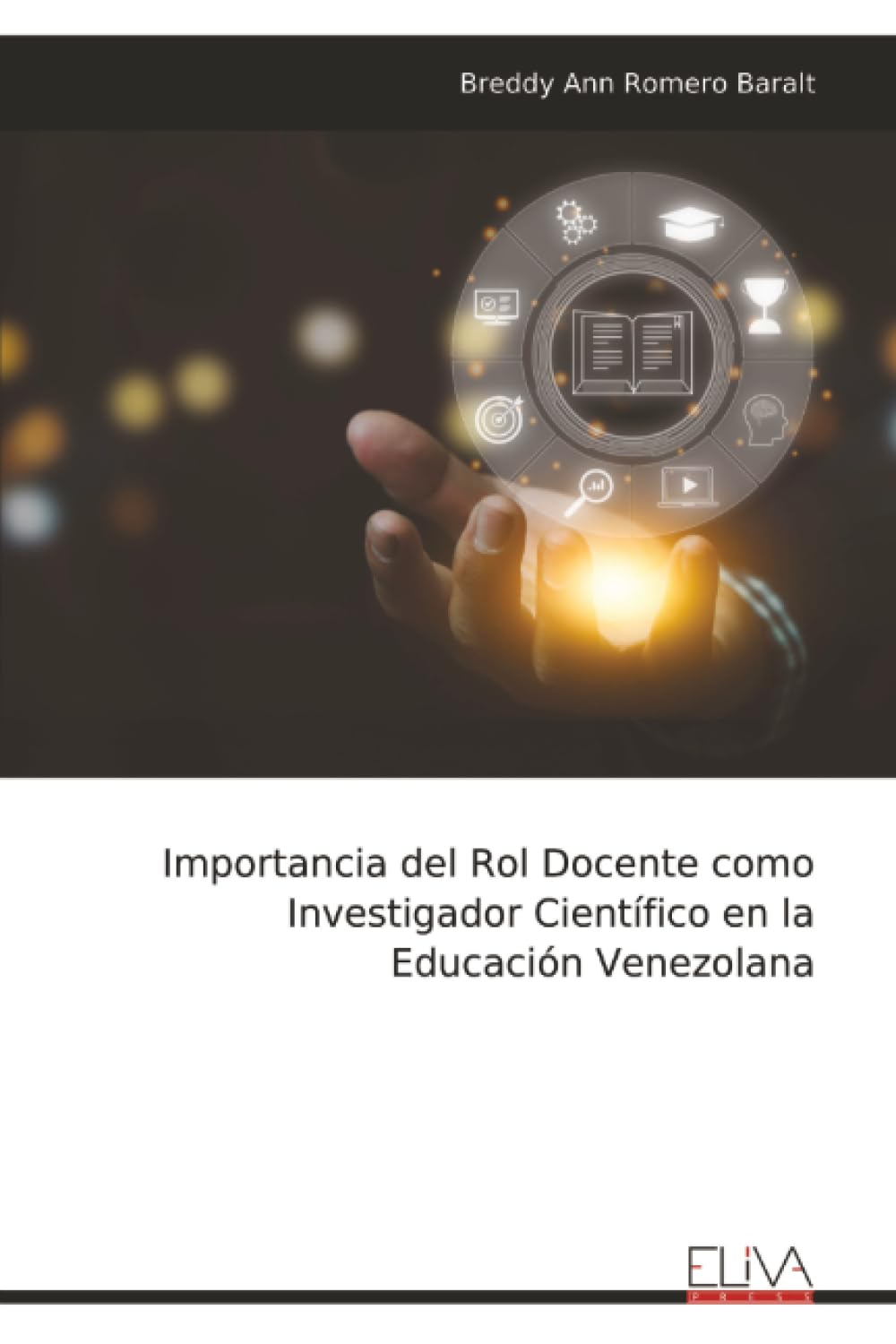 Importancia del Rol Docente como Investigador Científico en la Educación Venezolana